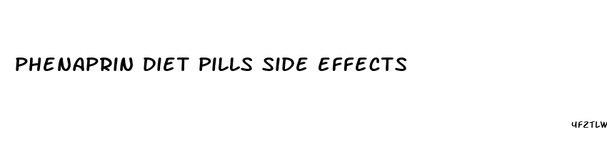 phenaprin diet pills side effects