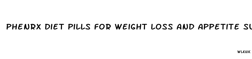 phenrx diet pills for weight loss and appetite suppression