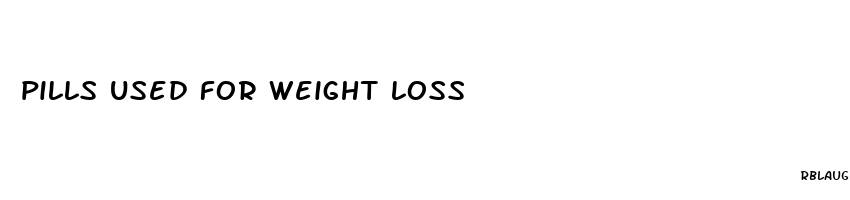 pills used for weight loss