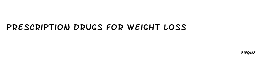 prescription drugs for weight loss