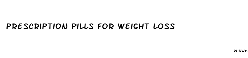 prescription pills for weight loss