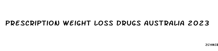 prescription weight loss drugs australia 2023