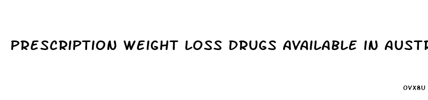 prescription weight loss drugs available in australia