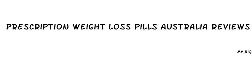 prescription weight loss pills australia reviews