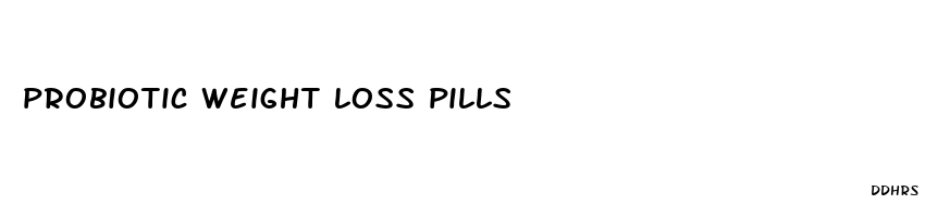 probiotic weight loss pills