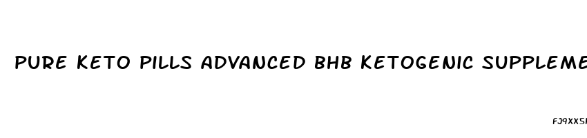 pure keto pills advanced bhb ketogenic supplement exogenous