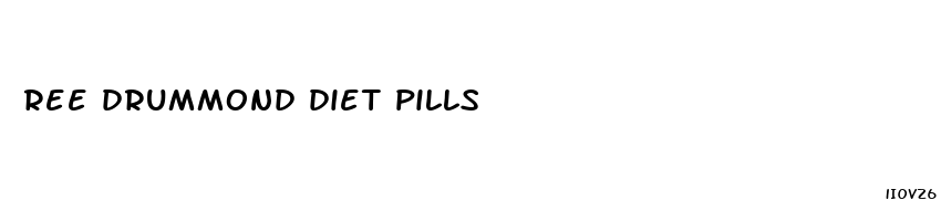 ree drummond diet pills