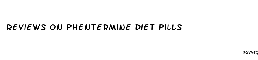 reviews on phentermine diet pills