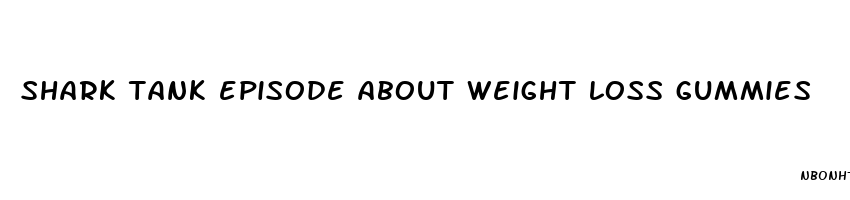 shark tank episode about weight loss gummies