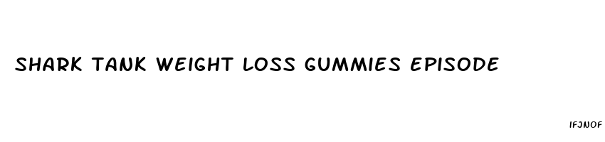 shark tank weight loss gummies episode