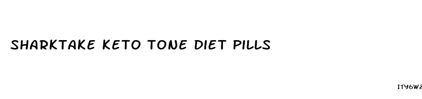 sharktake keto tone diet pills