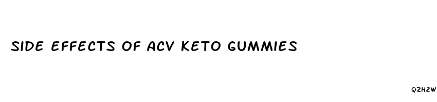 side effects of acv keto gummies