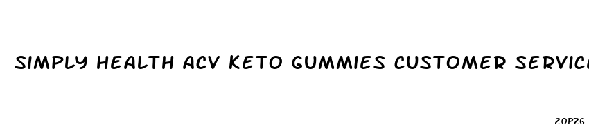 simply health acv keto gummies customer service number