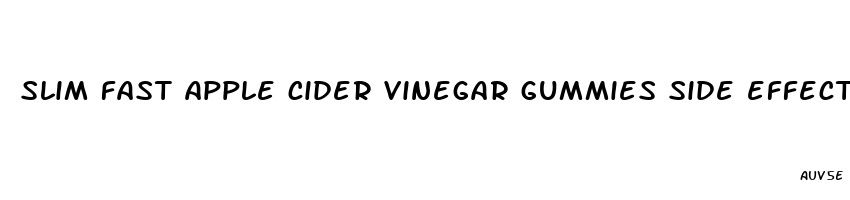 slim fast apple cider vinegar gummies side effects