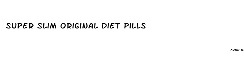 super slim original diet pills