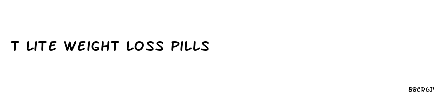 t lite weight loss pills