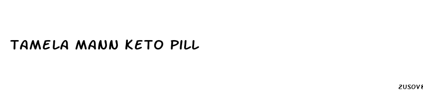 tamela mann keto pill