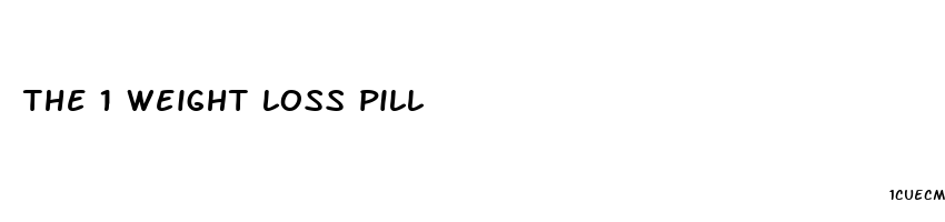 the 1 weight loss pill