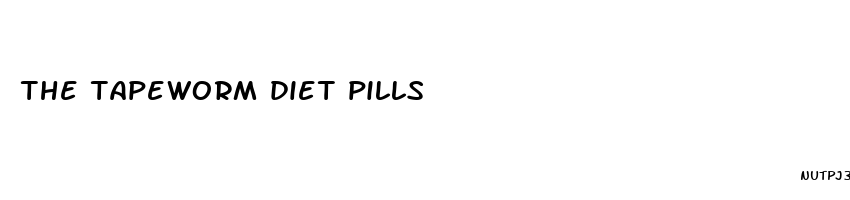 the tapeworm diet pills