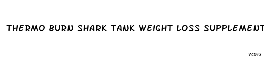 thermo burn shark tank weight loss supplement