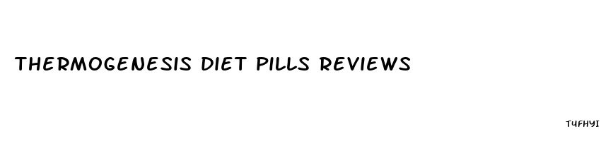 thermogenesis diet pills reviews