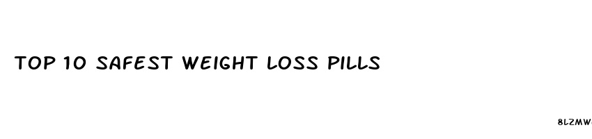 top 10 safest weight loss pills