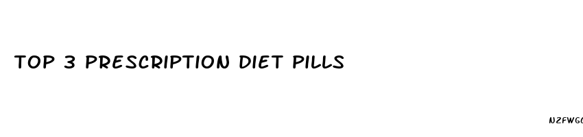 top 3 prescription diet pills