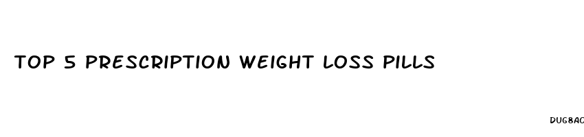 top 5 prescription weight loss pills