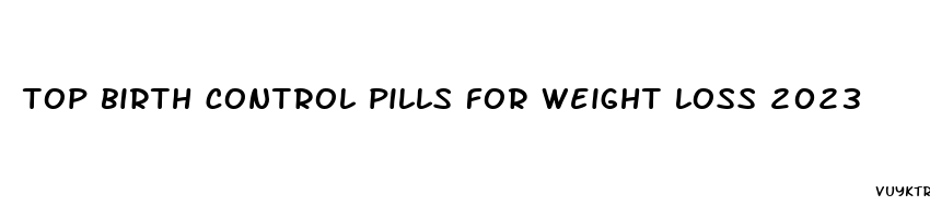 top birth control pills for weight loss 2023