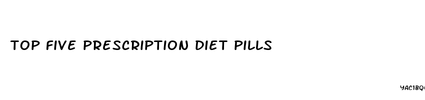 top five prescription diet pills