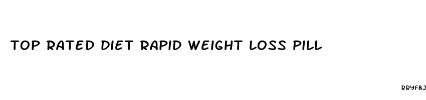 top rated diet rapid weight loss pill