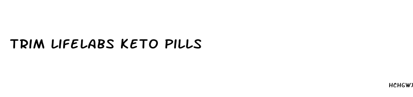 trim lifelabs keto pills