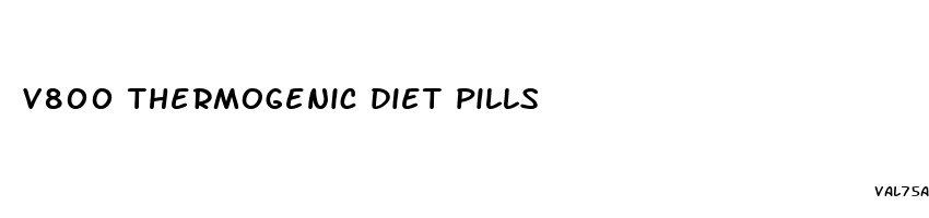 v800 thermogenic diet pills