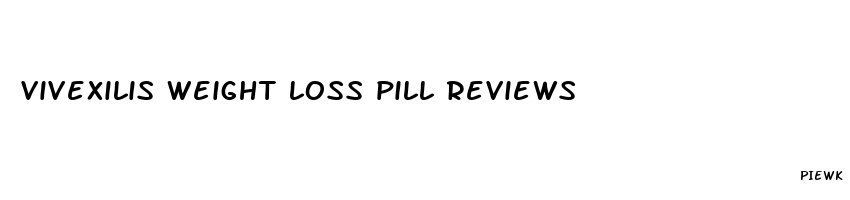 vivexilis weight loss pill reviews