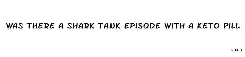 was there a shark tank episode with a keto pill