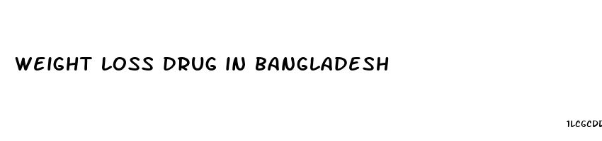 weight loss drug in bangladesh