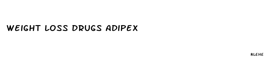 weight loss drugs adipex
