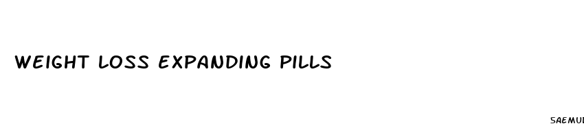 weight loss expanding pills