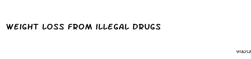 weight loss from illegal drugs