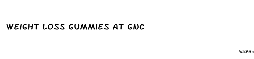 weight loss gummies at gnc