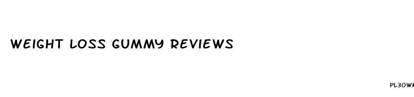 weight loss gummy reviews