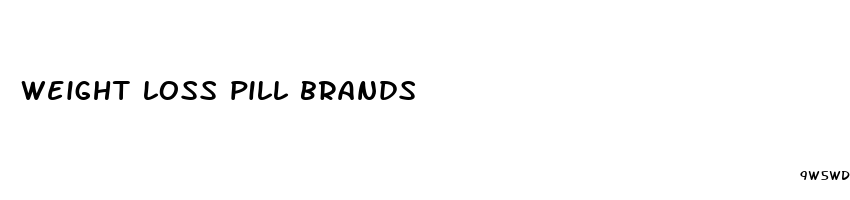 weight loss pill brands
