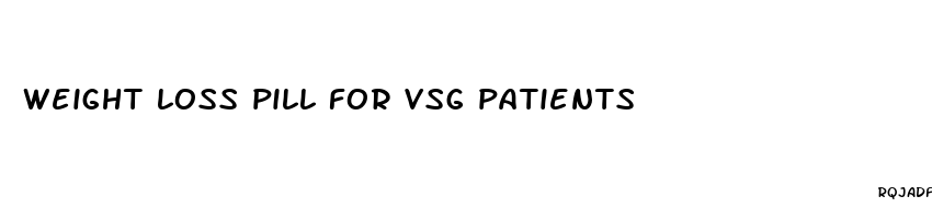 weight loss pill for vsg patients