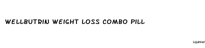 wellbutrin weight loss combo pill