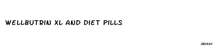 wellbutrin xl and diet pills