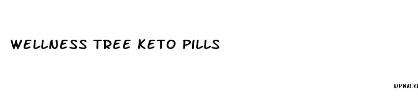 wellness tree keto pills