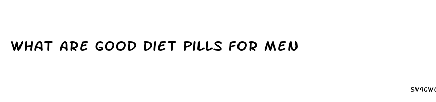 what are good diet pills for men