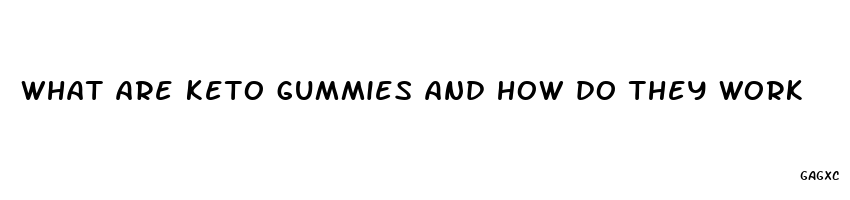 what are keto gummies and how do they work