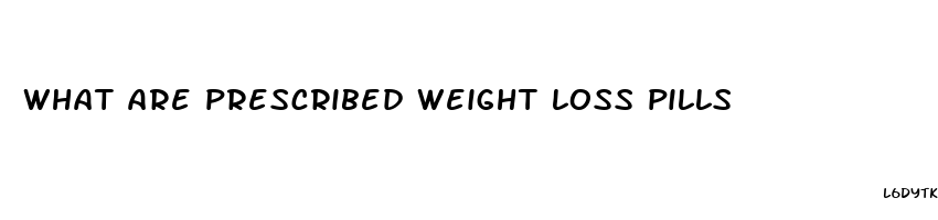 what are prescribed weight loss pills