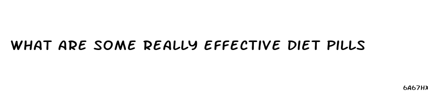 what are some really effective diet pills